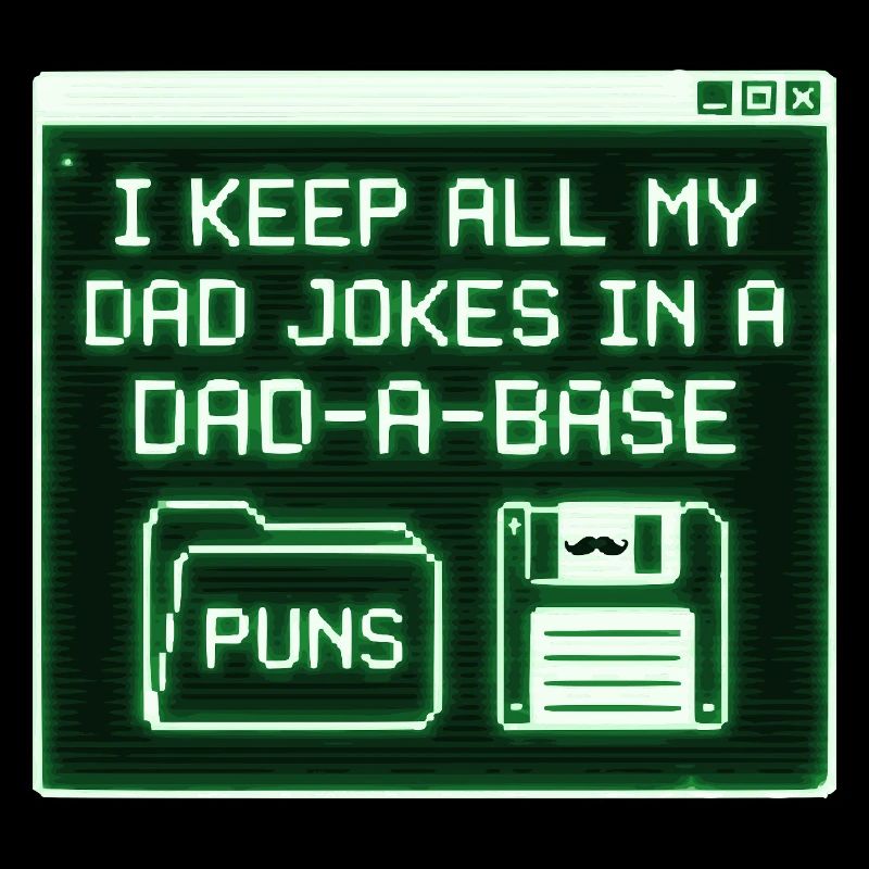 Je garde toutes mes blagues de papa dans une base de papa
