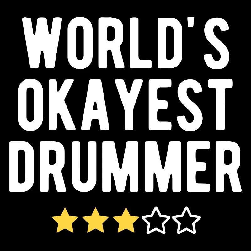 World’s Okayest Drummer Sarkasmus 3-Sterne Humor