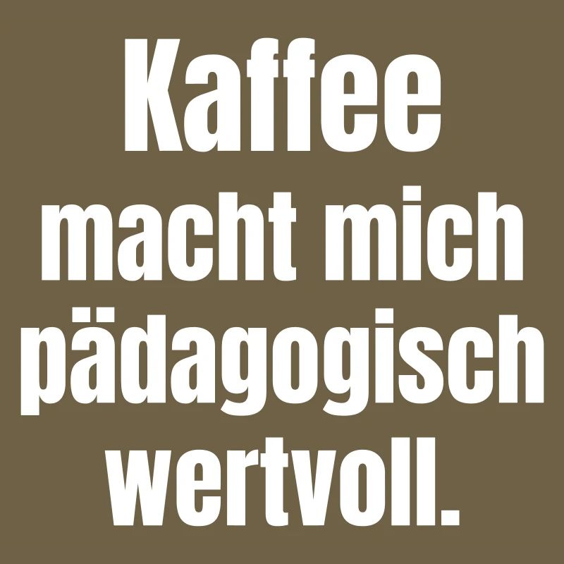 Coffee makes me educationally valuable.