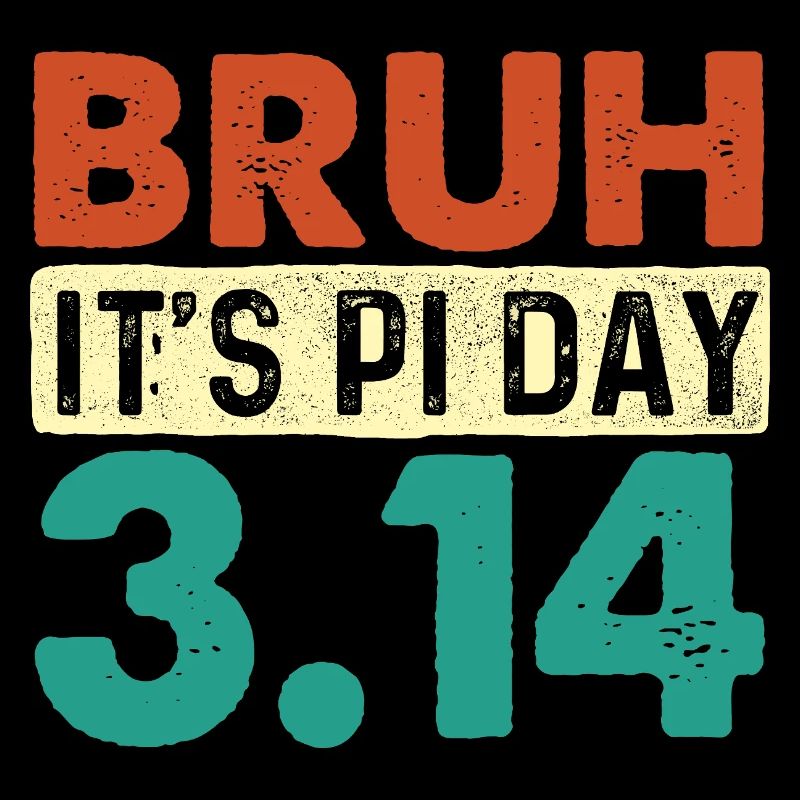 Bruder, es ist Pi Tag 3.14 Mathe-Nerd-Meme