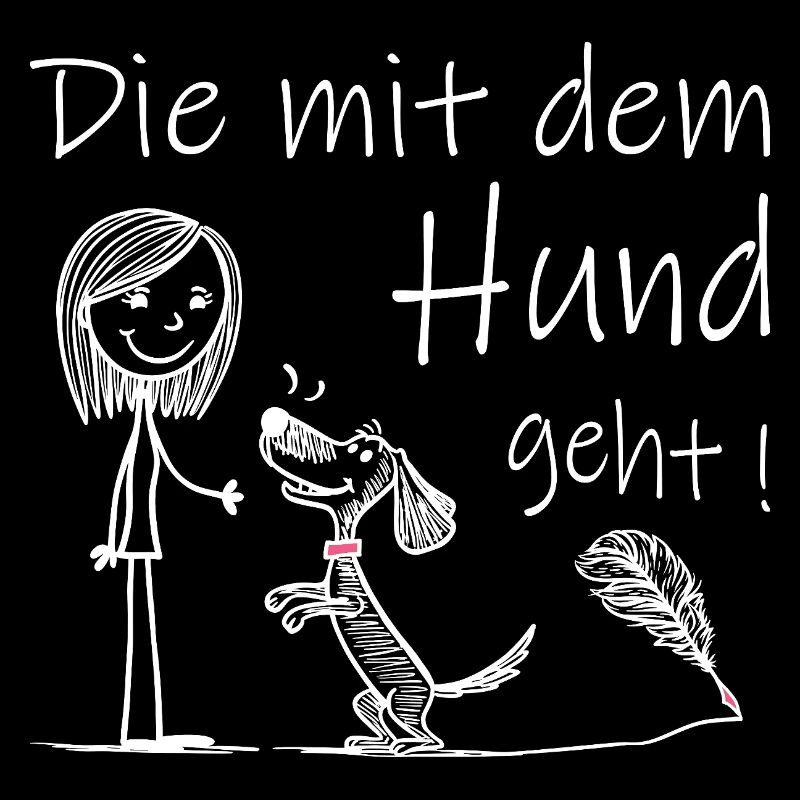 Die mit dem Hund geht !