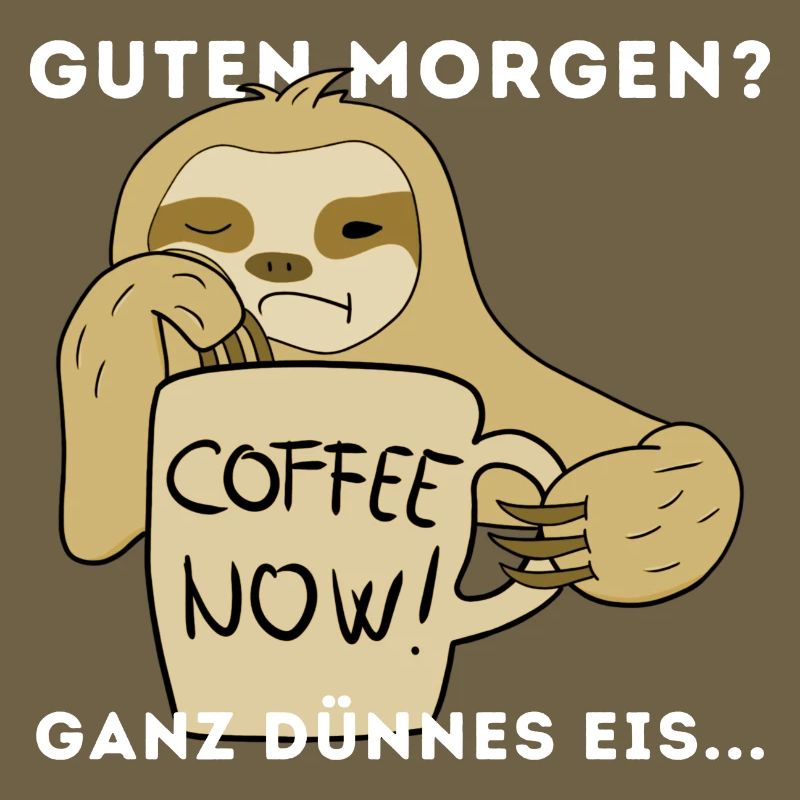 Langschläfer Kaffee Morgen Sloth