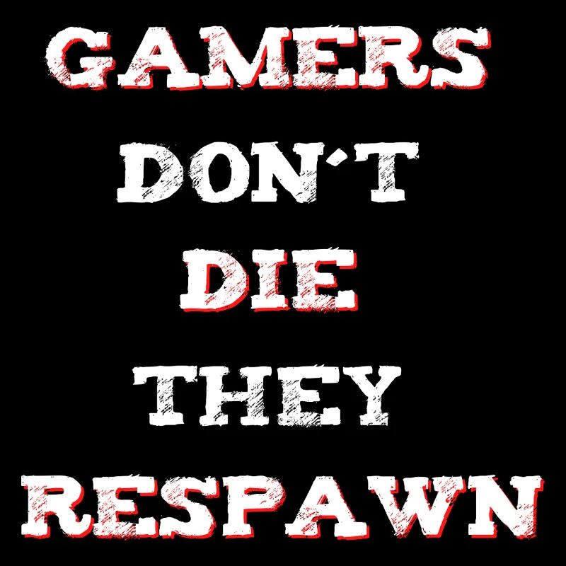 Gamer Saying Respawn