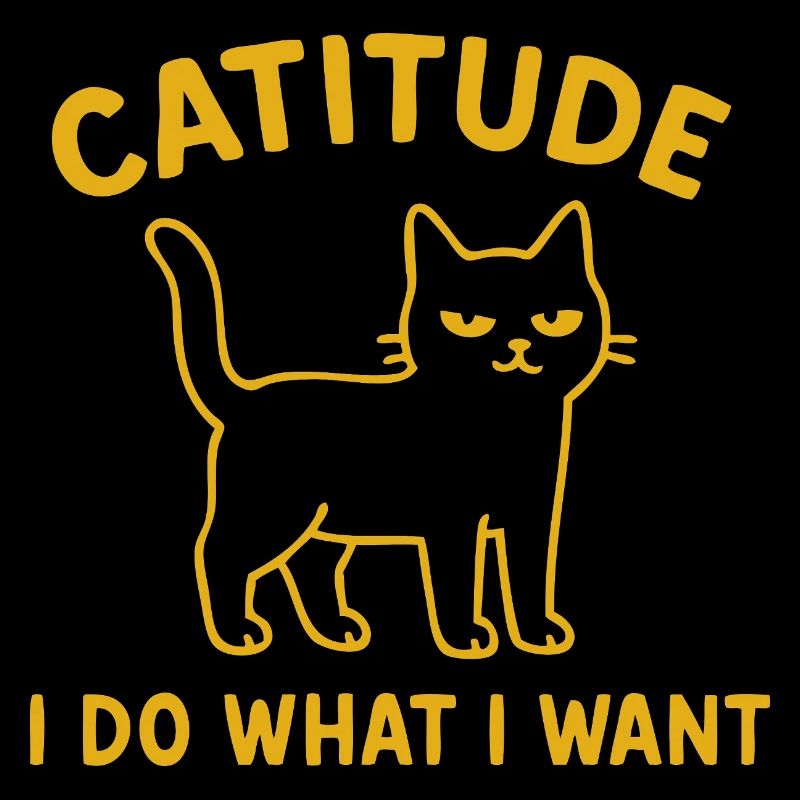 Catitude Cat – Je fais ce que je veux