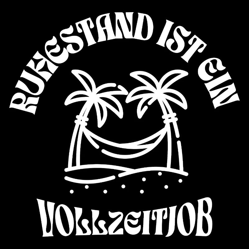 Ruhestand ist ein Vollzeitjob