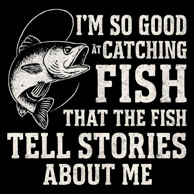 I'm So Good At Catching Fish Angler Spruch Angeln