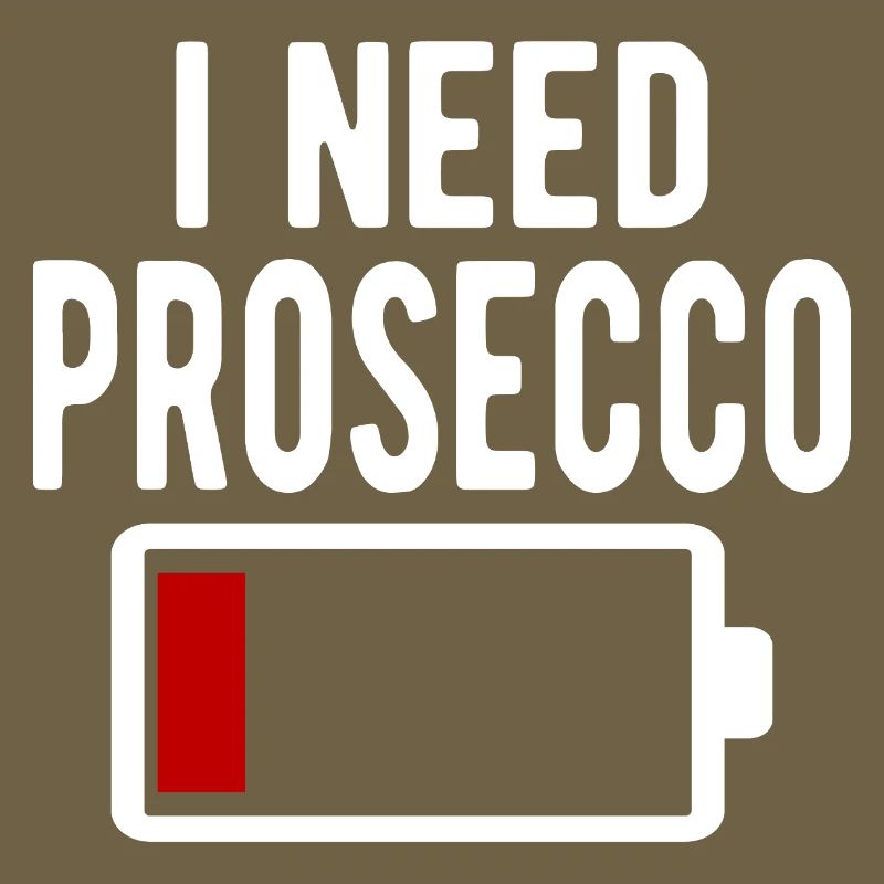 I Need Prosecco Wine Funny Battery Drain