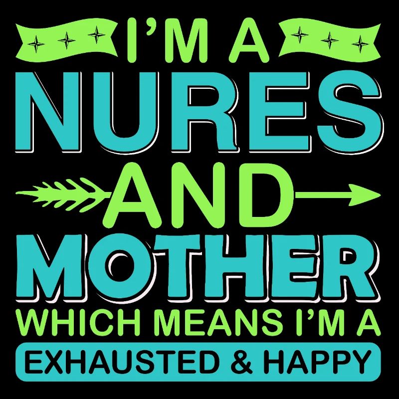 Krankenschwester und Mutter – Erschöpftes, aber glückliches Hemd