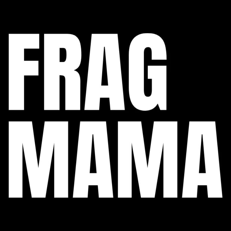 Frag Mama Bold Typo