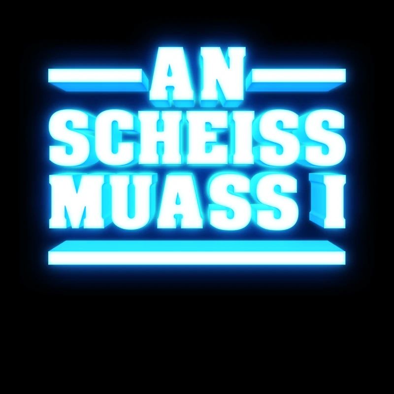 AN SCHEISS MUASS I