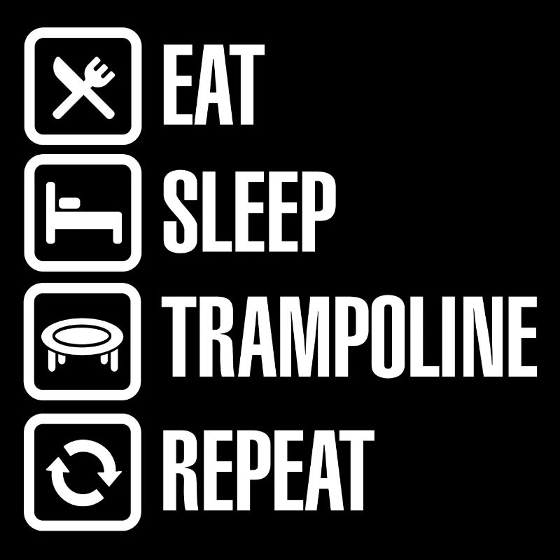 Trampoline Jumping Eat Sleep Trampoline Repeat