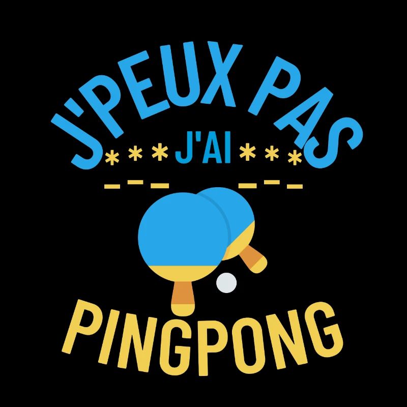 J'peux pas j'ai ping-pong