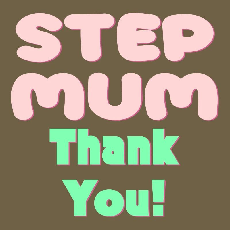 STIEFMUTTER DANKE - MUTTERTAG