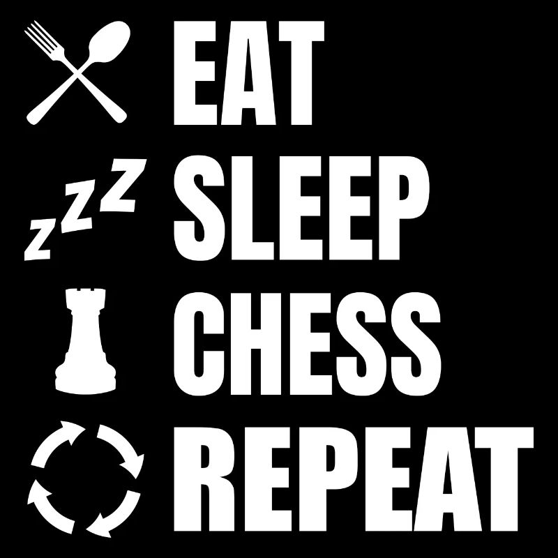 Eat Sleep Chess Repeat