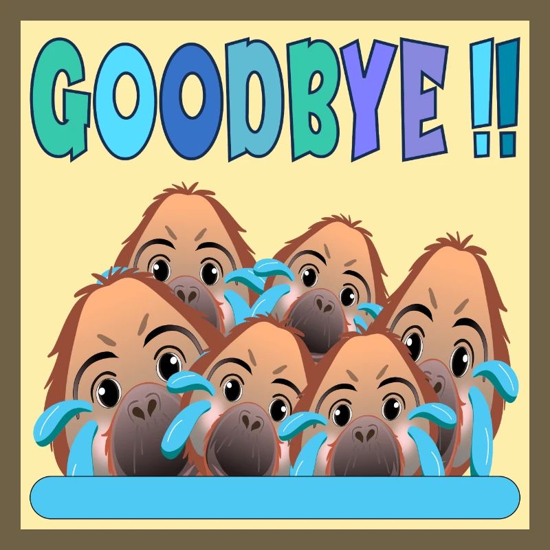 ADIEU ÉQUIPE GOODBYE MONKEY
