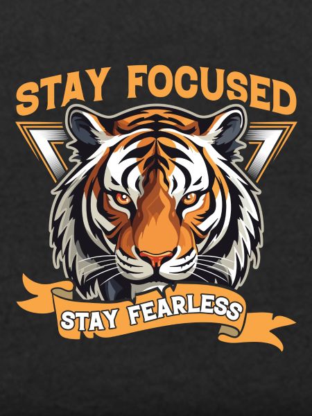 Stay Focused, Stay Fearless