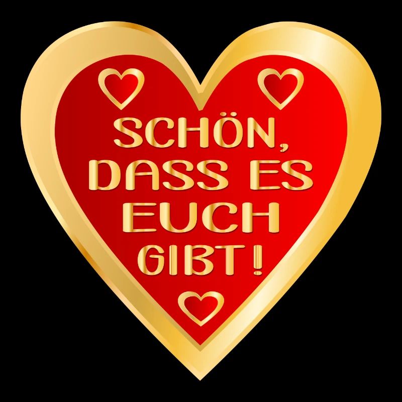 SCHÖN DASS ES EUCH GIBT HERZ