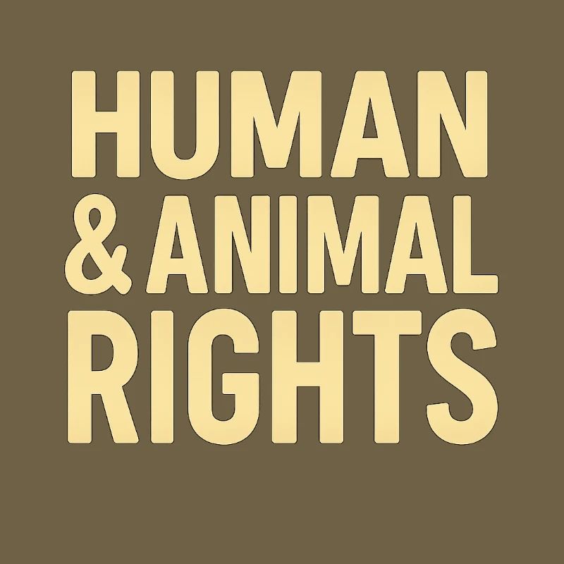 Human & Animal Rights – Bold Statement Design