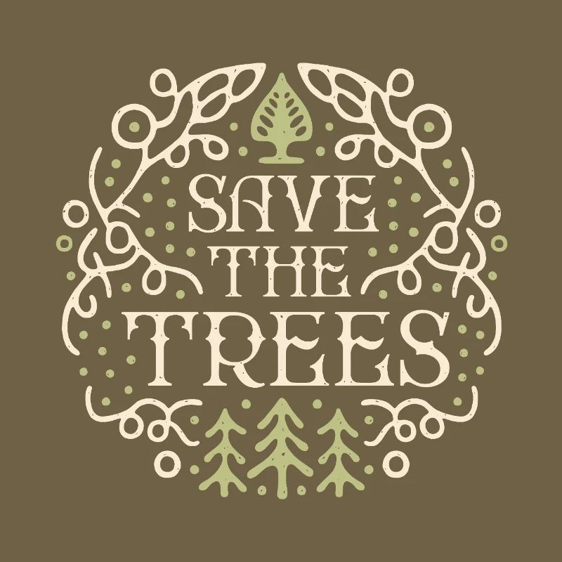 Save the trees protect forest conservation