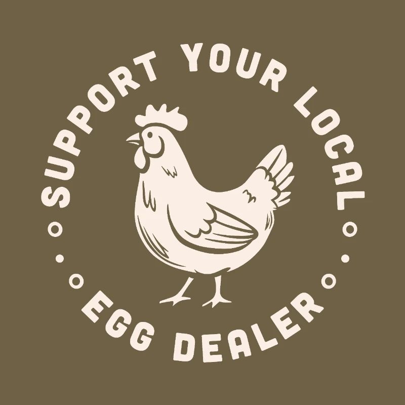 Support local poultry farmer chicken egg pun humor