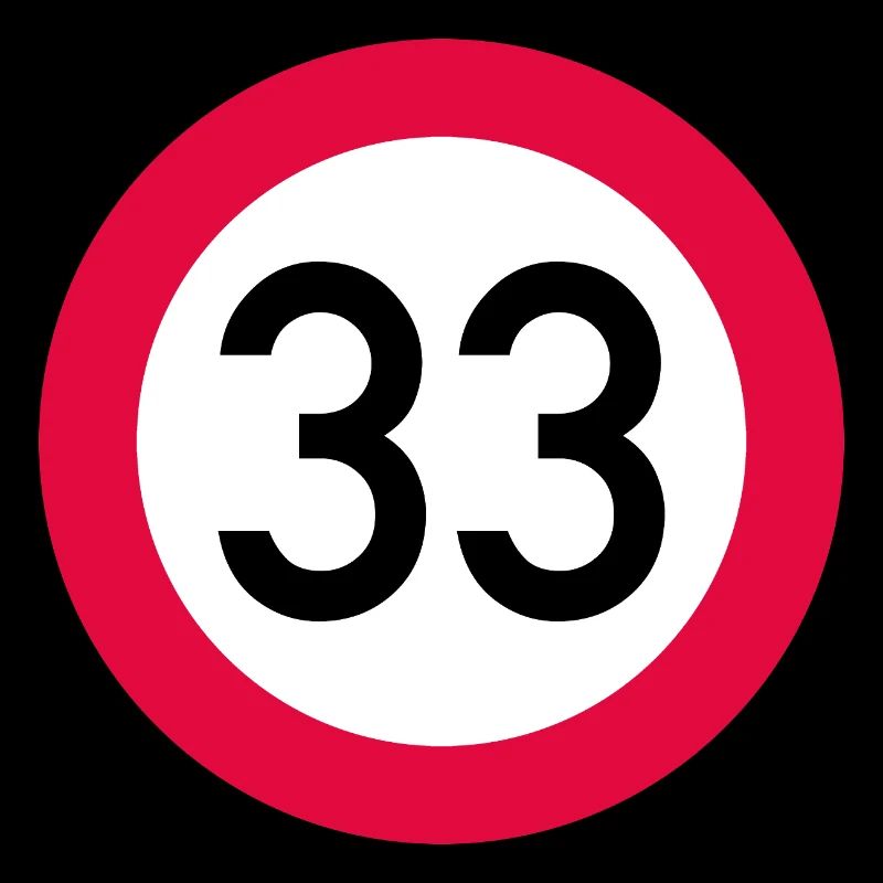 33e anniversaire Attention ! Panneau de signalisation 33 Km/h