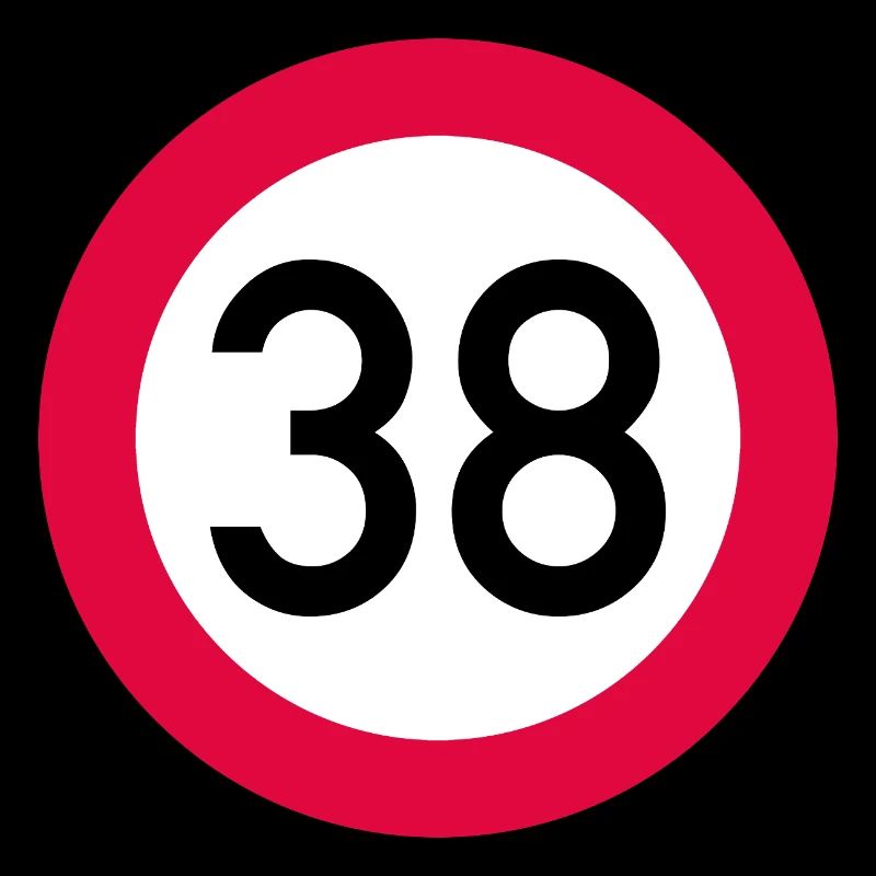 38e anniversaire Attention ! Panneau de signalisation 38 Km/h