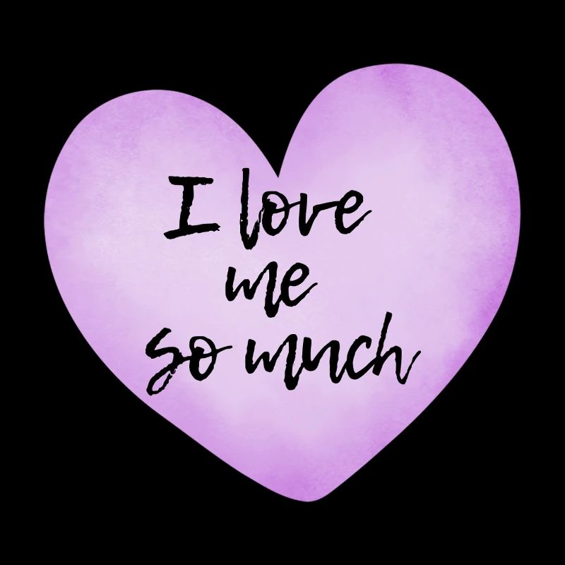 I love me so much - Selflove Statement 