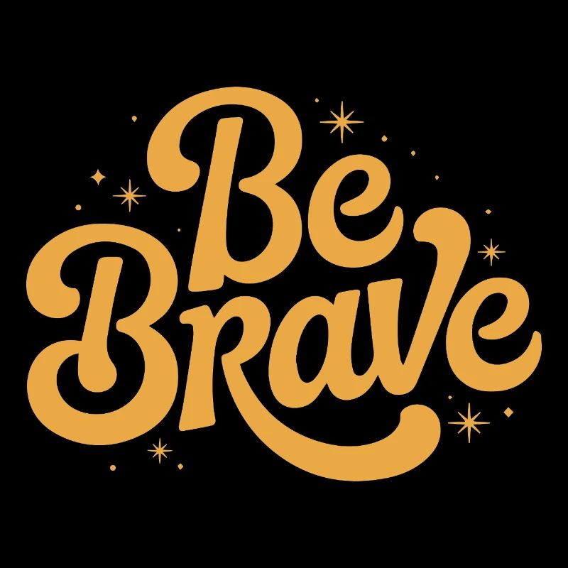 Emblème d’écriture Be Brave