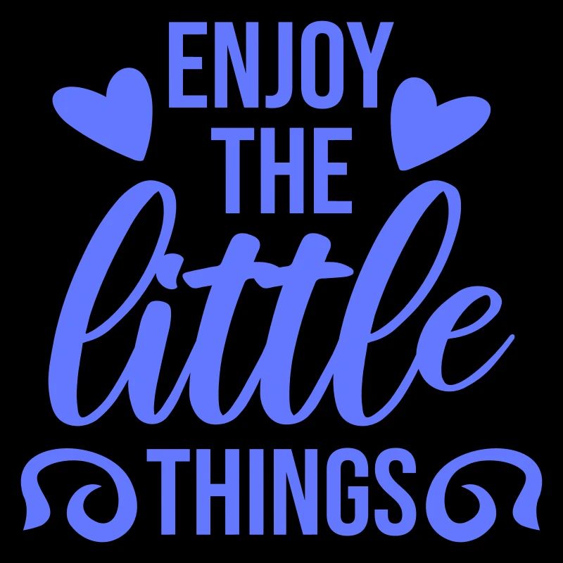 Enjoy The Little Things Dankbarkeit Achtsamkeit