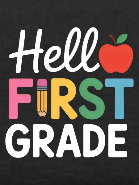 Hello First Grade Back To School