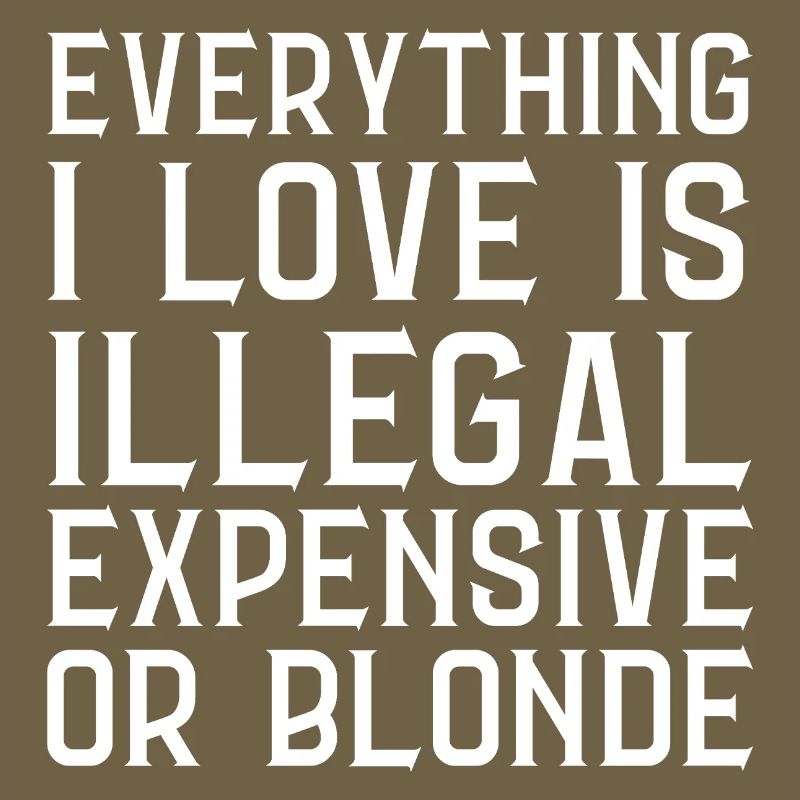 Everything I Love Is Illegal Dear Or Blond (Back)