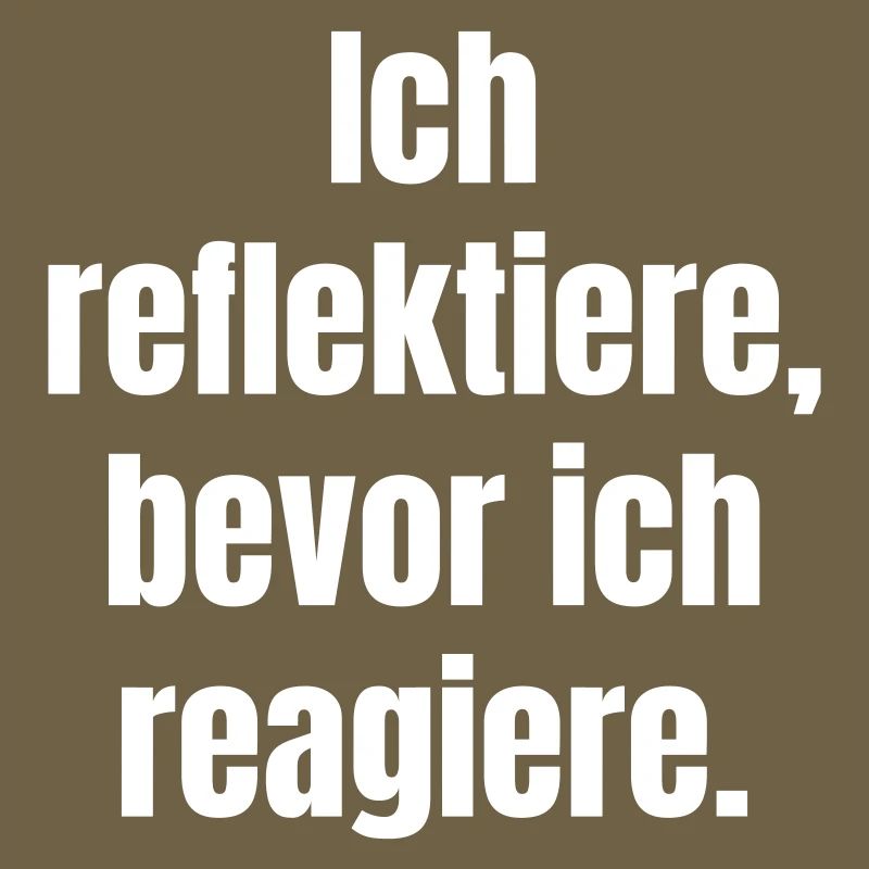 Reflect before you react