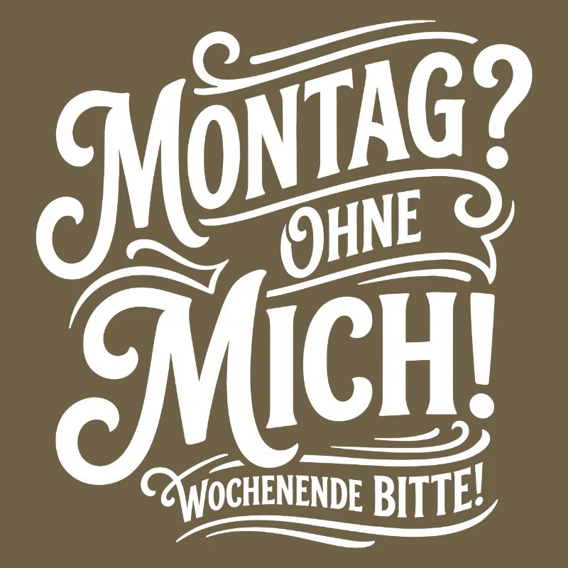 Montag Ohne Mich – Wochenende