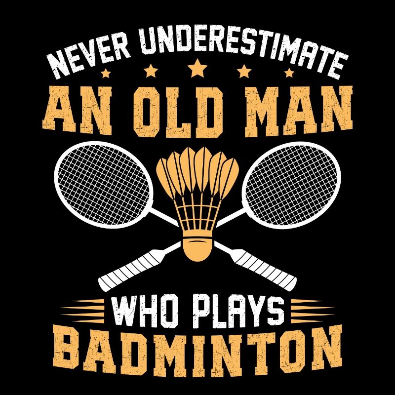 Unterschätze niemals einen alten Mann, der Badminton spielt.