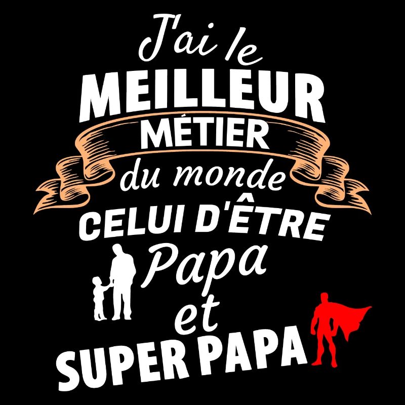Citation Drôle Papa Super Papa
