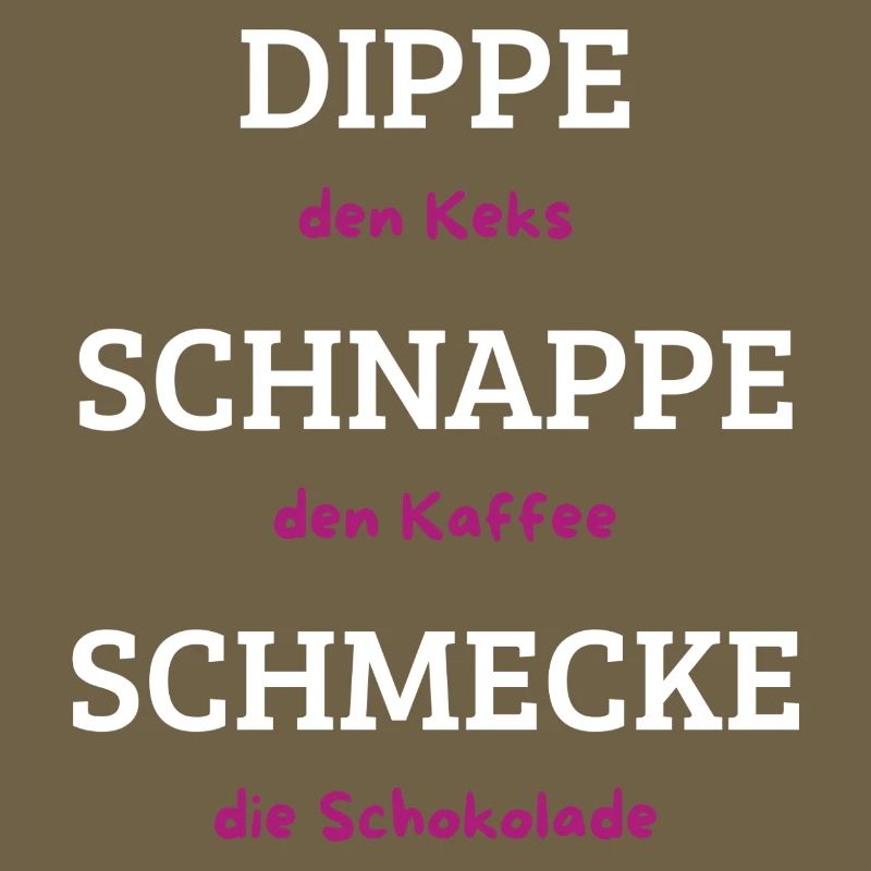Dippe den Keks Kaffee Schmecke Spruch
