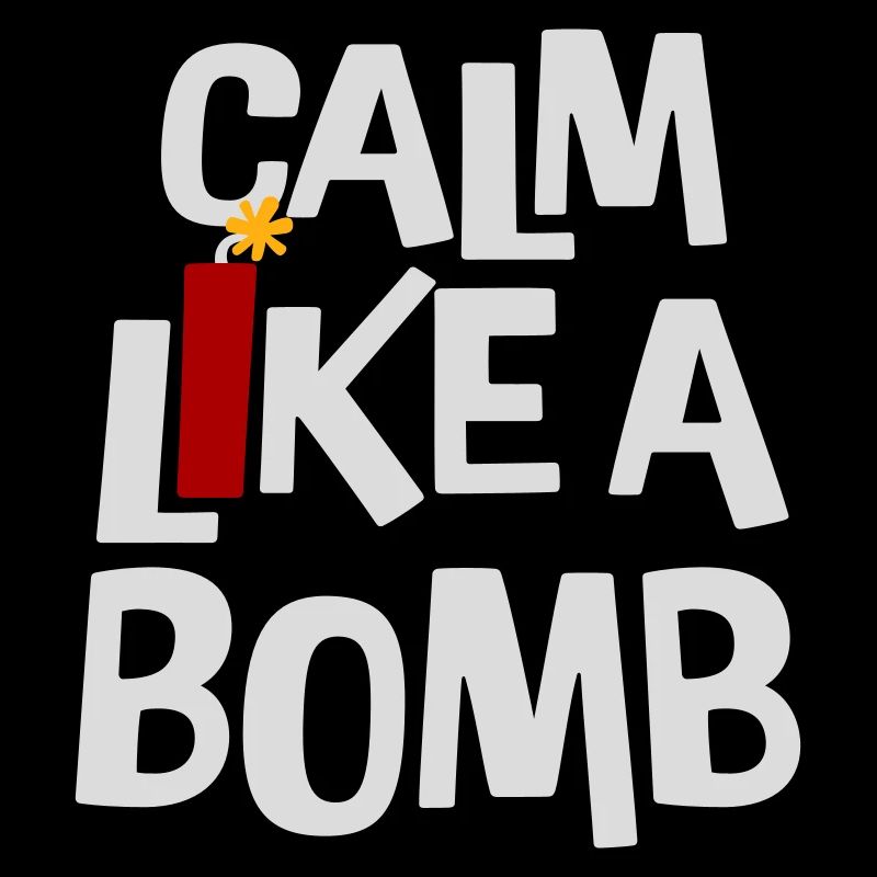 Calme comme une bombe Paradoxe Ironie Humour Blague explosive