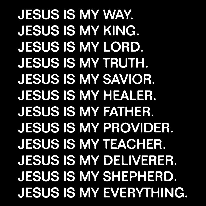 Jésus est ma voie. Jésus est mon Roi.