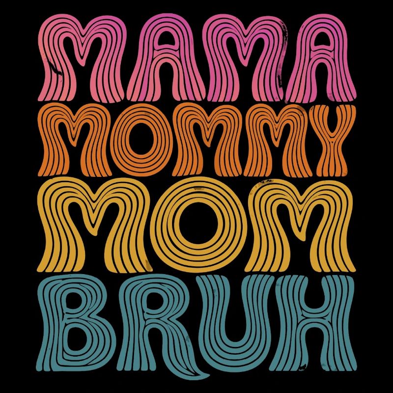 Mama Mommy Mom Bruh Retro Design