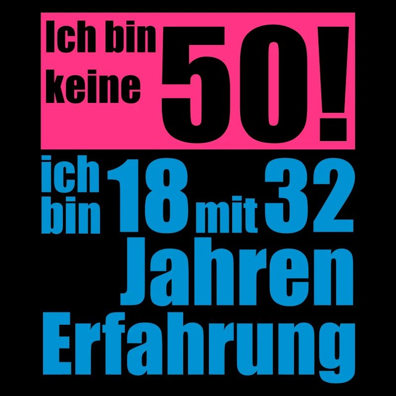 ich bin keine 50 jahre