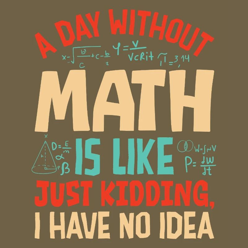 Une journée sans maths, c’est comme...