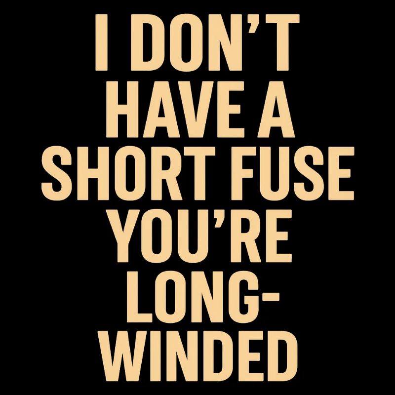 No short fuse long words