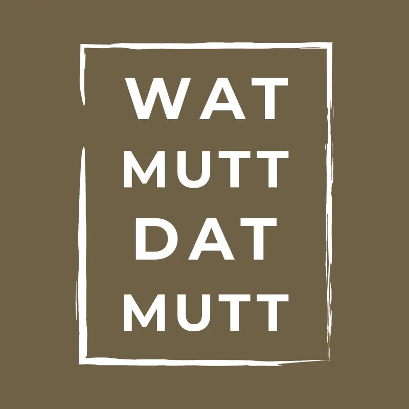 Wat Mutt Dat Mutt Low German North German
