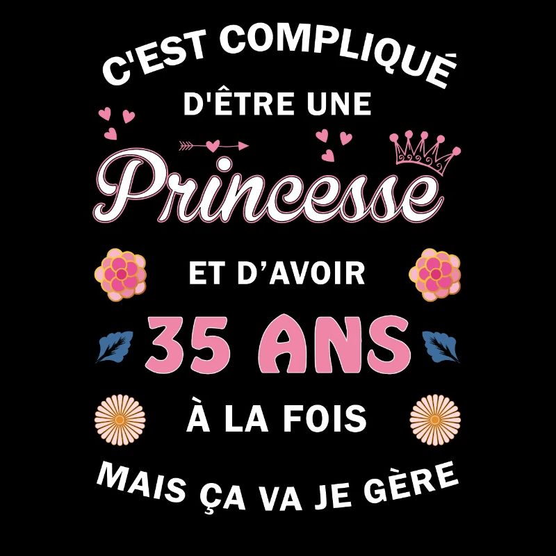 Cadeau 35 ans Princesse 35e Anniversaire Humour