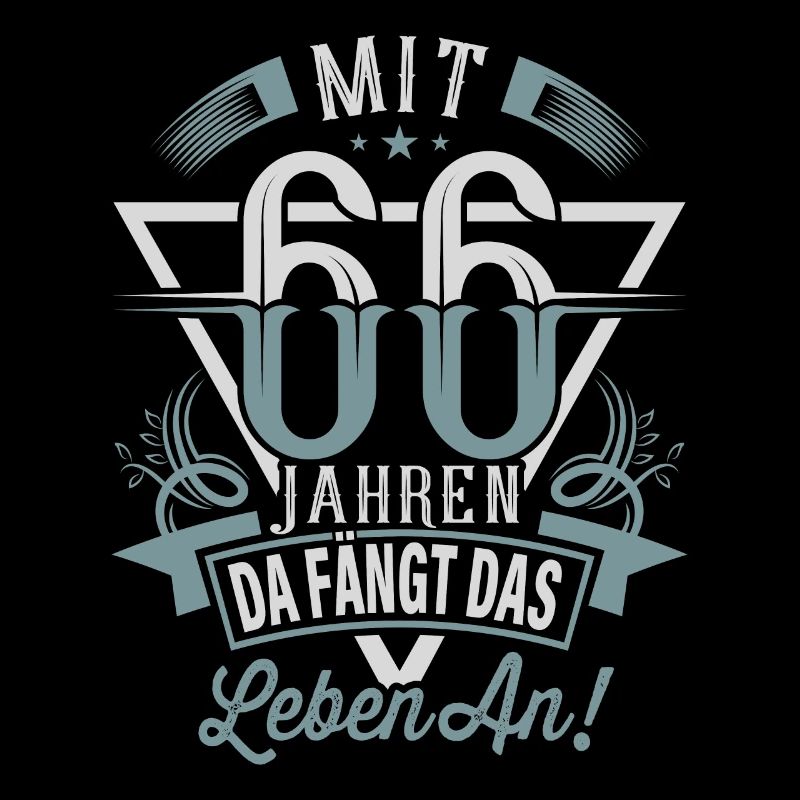 66. Geburtstag Da Fängt Das Leben An
