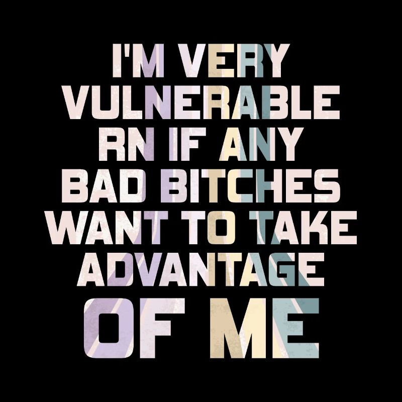I'm Very Vulnerable RN