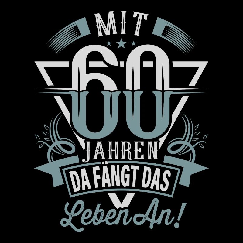 60. Geburtstag Da Fängt Das Leben An