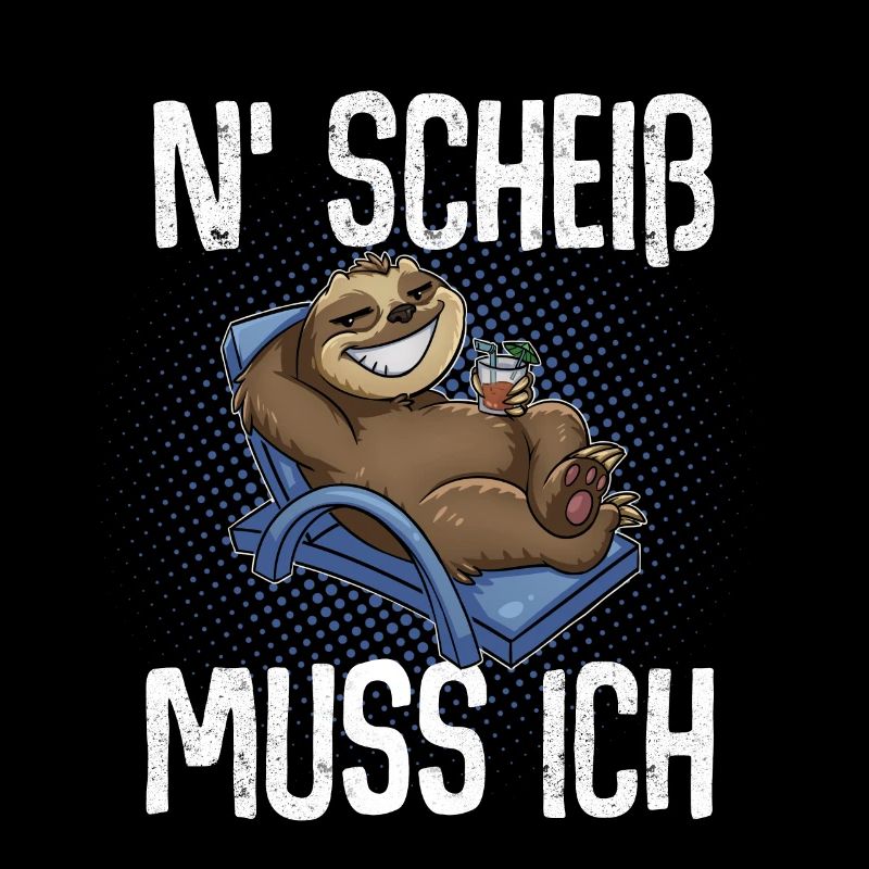 N'Scheiß Muss Ich