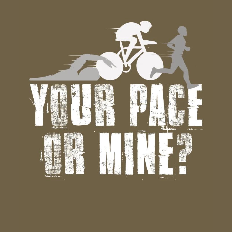 Your Pace Or My Triathlon