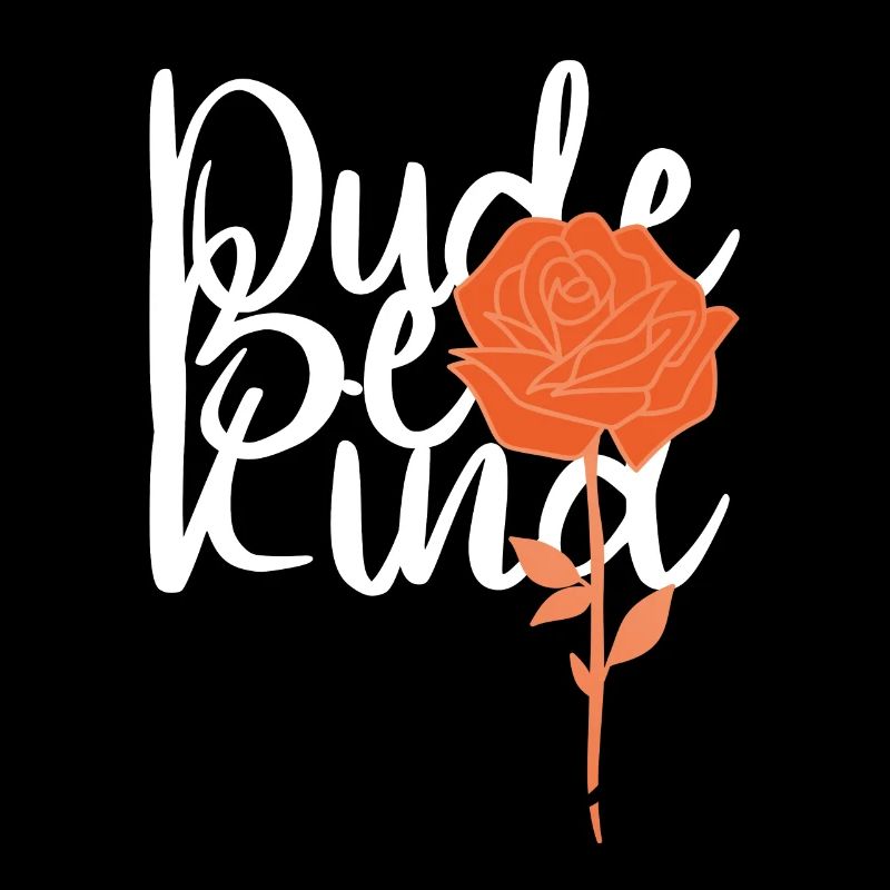 Dude Be Kind No Bullying